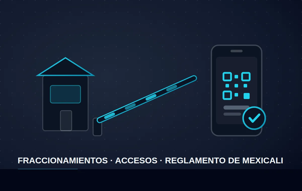 Sistema de control de acceso y gestión de visitas para fraccionamientos en Mexicali